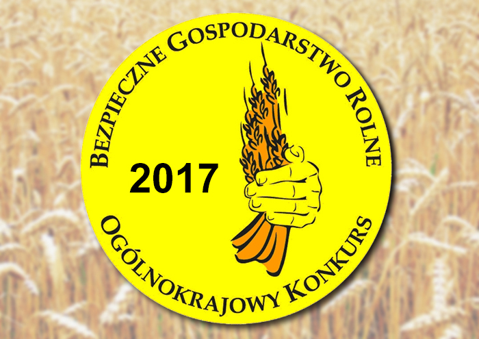 Bezpieczne Gospodarstwo Rolne 2017 - Ogólnokrajowy Konkurs