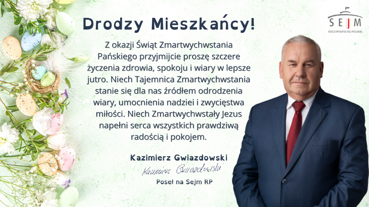 Życzenia Wielkanocne Posła na Sejm RP Kazimierza Gwiazdowskiego