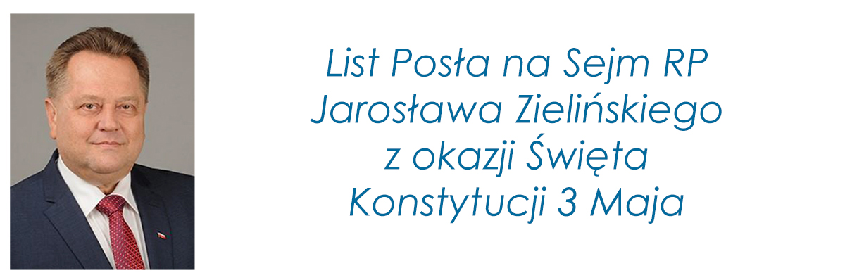 List Posła na Sejm RP Jarosława Zielińskiego z okazji Święta Konstytucji 3 Maja