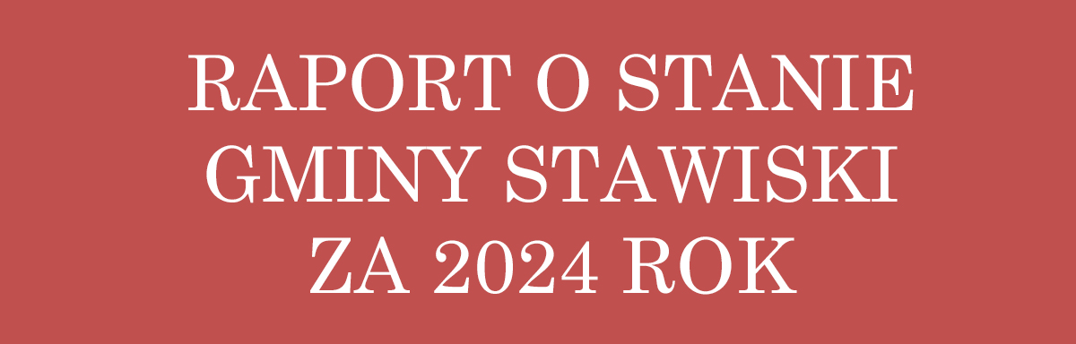 Raport o stanie Gminy Stawiski za 2024 rok